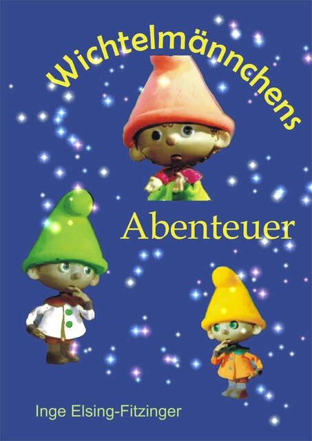 Wichtelmännchens Abenteuer, Inge Elsing-Fitzinger