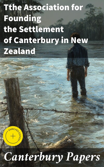 Canterbury Papers, Tthe Association for Founding the Settlement of Canterbury in New Zealand