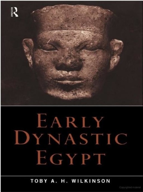 Early Dynastic Egypt, TobyA.H. Wilkinson