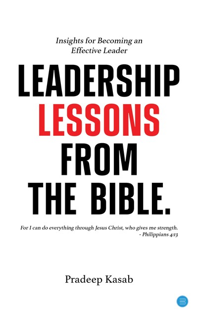 Leadership Lessons from the Bible, Pradeep Kasab
