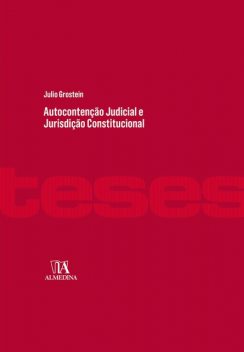 Autocontenção Judicial e Jurisdição Constitucional, Julio Grostein