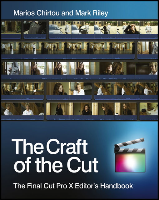 The Craft of the Cut, Marios Chirtou, Mark Riley
