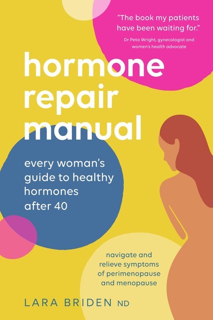 Hormone Repair Manual, Lara Briden