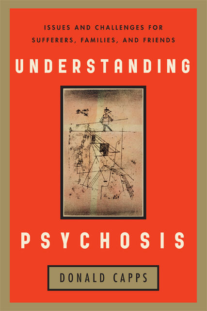 Understanding Psychosis, Donald Capps