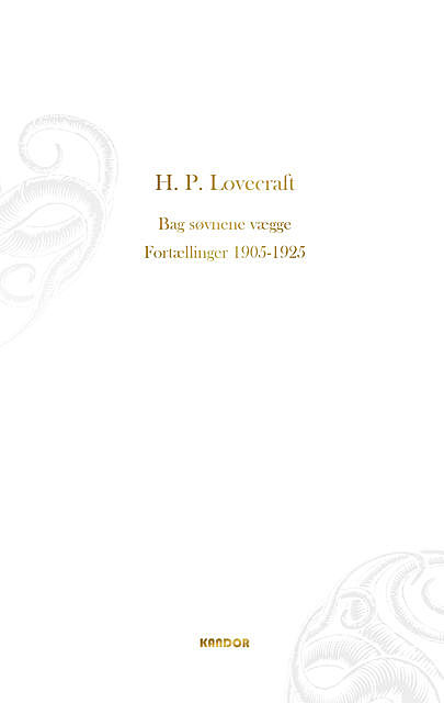 Bag søvnens vægge. Fortællinger 1905–1925, Howard Phillips Lovecraft