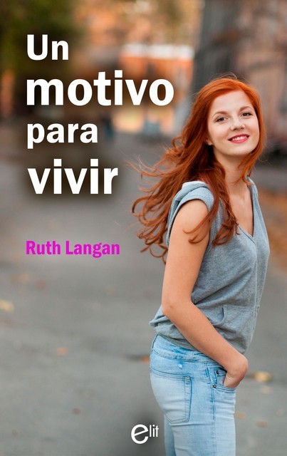 Un motivo para vivir, Ruth Langan