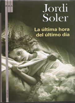 La Última Hora Del Último Día, Jordi Soler