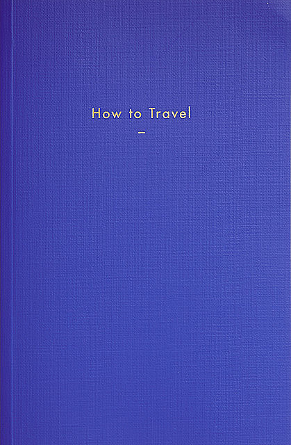 How to Travel, The School of Life