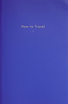 How to Travel, The School of Life