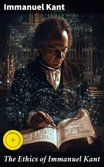 The Ethics of Immanuel Kant, Immanuel Kant