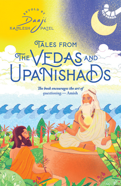 Tales From The Vedas And Upanishads, Daaji