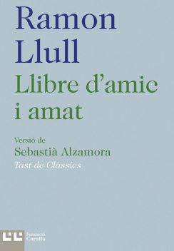 Llibre d'amic i amat, Ramon Llull