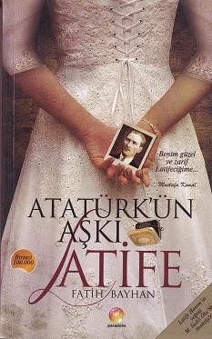 Atatürk'ün Aşkı Latife, Fatih Bayhan
