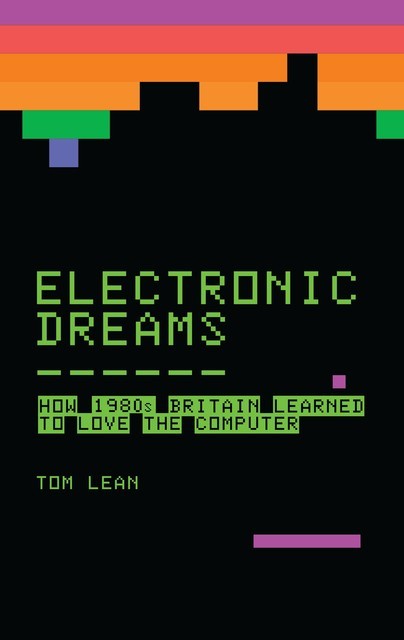 Electronic Dreams, Tom Lean
