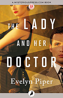 The Lady and Her Doctor, Evelyn Piper