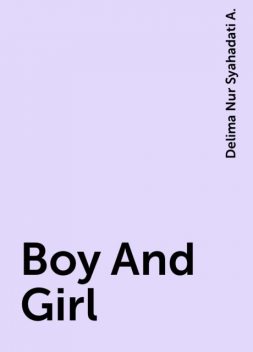 Boy And Girl, Delima Nur Syahadati A.