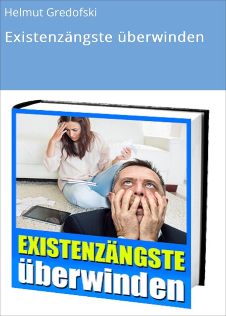 Existenzängste überwinden, Helmut Gredofski