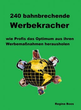 240 bahnbrechende Werbekracher, Regina Boos