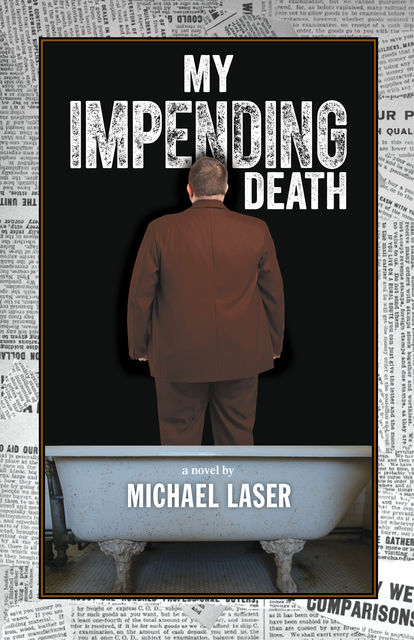 My Impending Death, Michael Laser