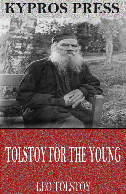 Tolstoy for the Young, Leo Tolstoy