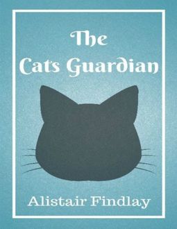 The Cats Guardian, Alistair Findlay