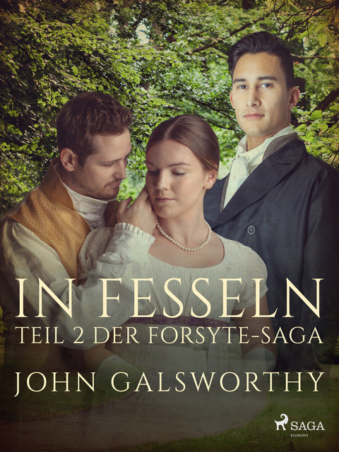 In Fesseln – Teil 2 der Forsyte-Saga, John Galsworthy