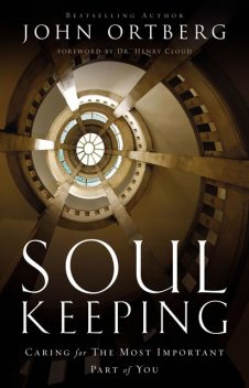 Soul Keeping, John Ortberg