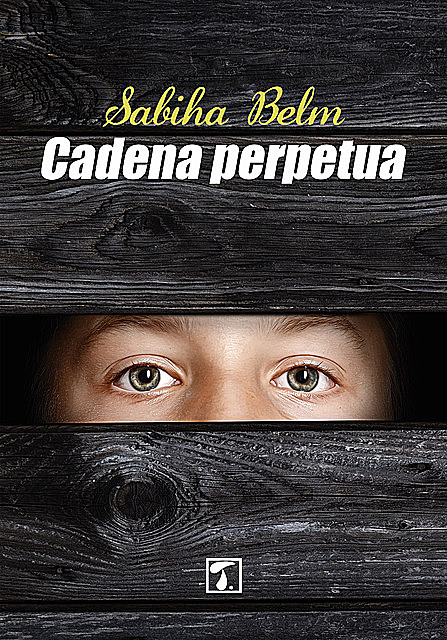 Cadena perpetua, Sabiha Belm