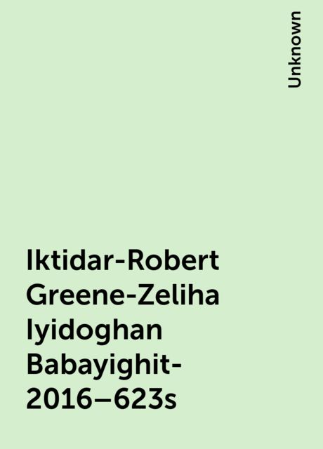 Iktidar-Robert Greene-Zeliha Iyidoghan Babayighit-2016–623s, 