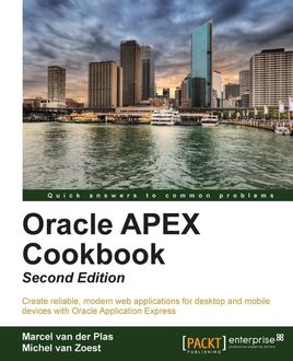 Oracle APEX Cookbook, Marcel Van Der Plas