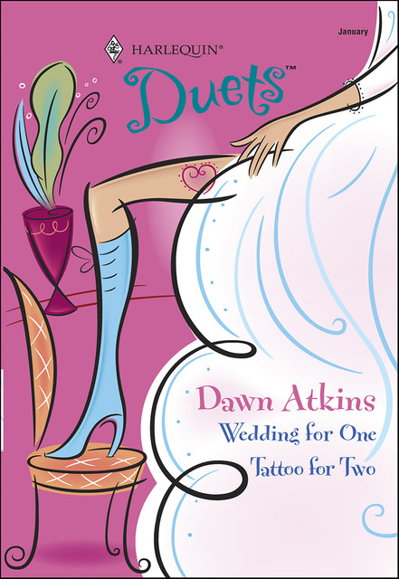 Wedding for One and Tattoo for Two, Dawn Atkins