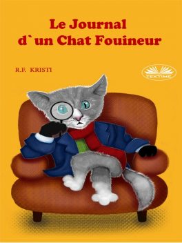 Le Journal D'Un Chat Fouineur, R.F. Kristi