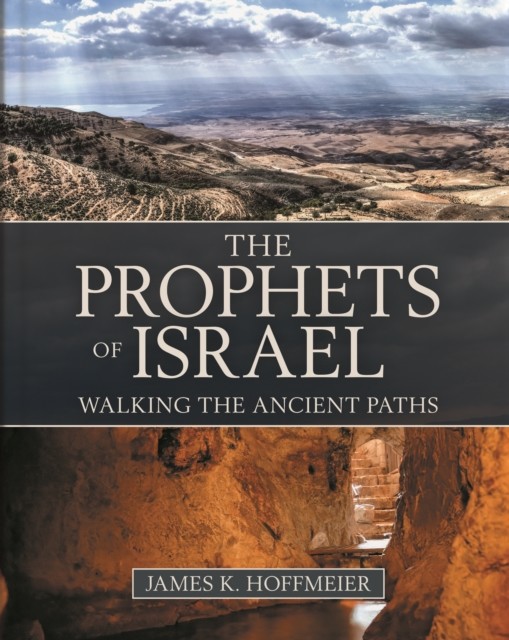 Prophets of Israel, James K. Hoffmeier