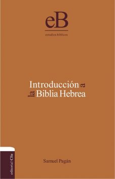 Introducción a la Biblia Hebrea, Samuel Pagán