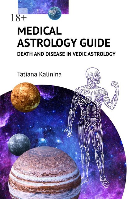 Medical Astrology Guide. Death and Disease in Vedic Astrology, Tatiana Kalinina