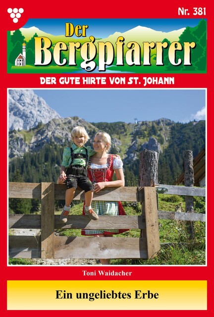 Der Bergpfarrer Classic 60 – Heimatroman, Toni Waidacher