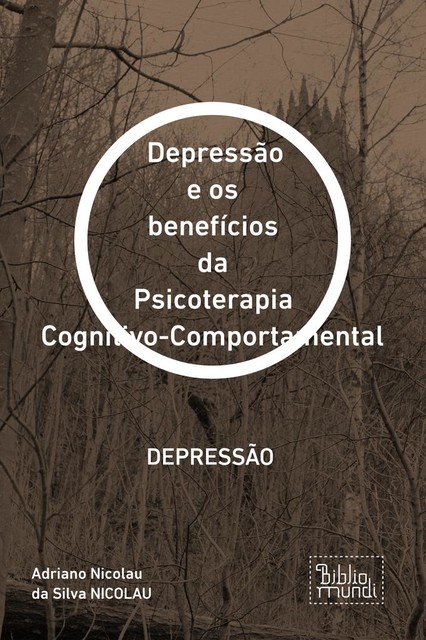 DEPRESSÃO e os benefícios da Psicoterapia Cognitivo-Comportamental, Adriano Nicolau da Silva NICOLAU