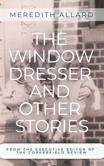 The Window Dresser and Other Stories, Meredith Allard