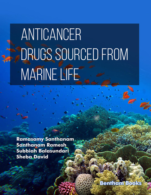 Anticancer Drugs Sourced from Marine Life, Ramasamy Santhanam, Santhanam Ramesh, Subbiah Balasundari