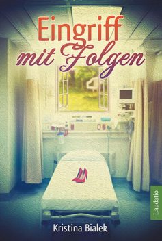 Eingriff mit Folgen, Kristina Bialek