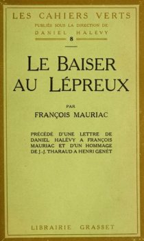 Le baiser au lépreux, François Mauriac