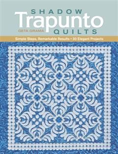 Shadow Trapunto Quilts, Geta Grama
