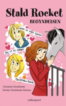 Stald rocket – Begyndelsen, Christina Nordstrøm, Kirsten Nordstrøm