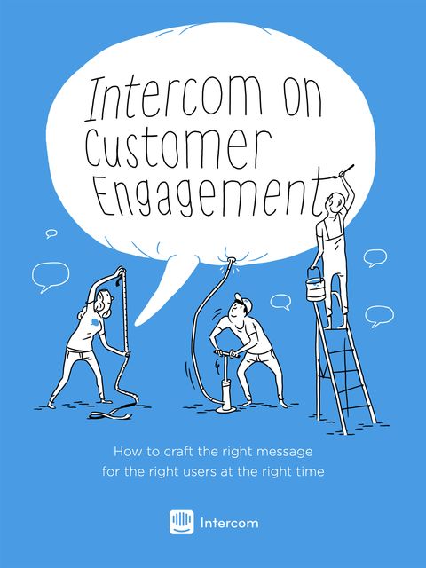 Intercom on Customer Engagement, Intercom
