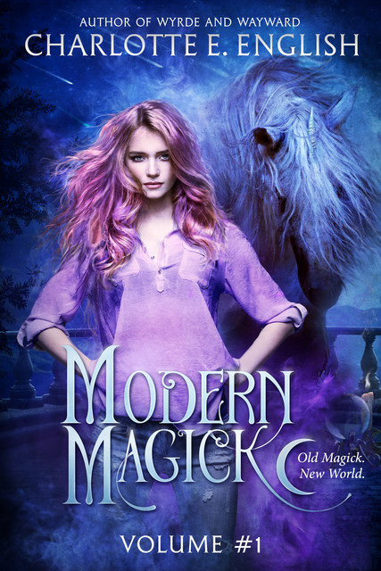 Modern Magick, Volume 1, Charlotte E. English