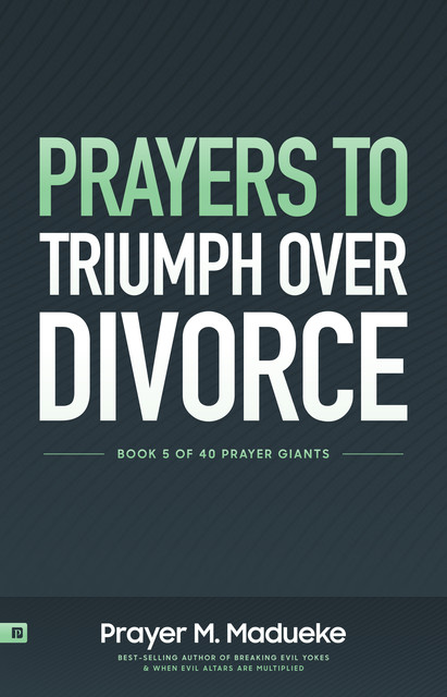 Prayers to Triumph Over Divorce, Prayer M. Madueke