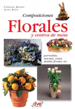 Composiciones florales y centros de mesa. Guirnaldas, macetas, cestas, detalles florales, etc, Alina Rizzi, Corrado Maspes