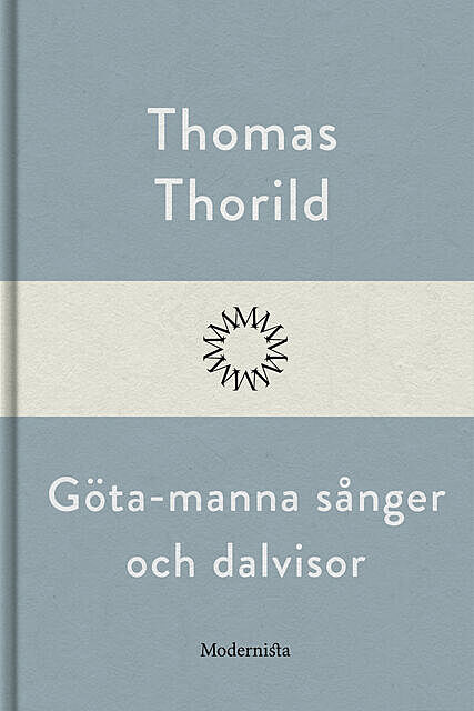 Göta-manna sånger och dalvisor, Thomas Thorild