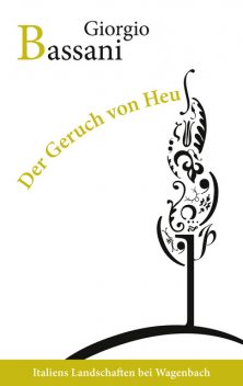 Der Geruch von Heu, Giorgio Bassani