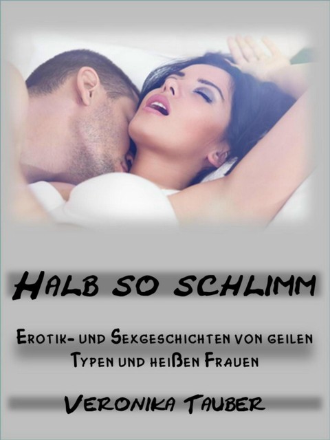 Halb so schlimm, Veronika Tauber